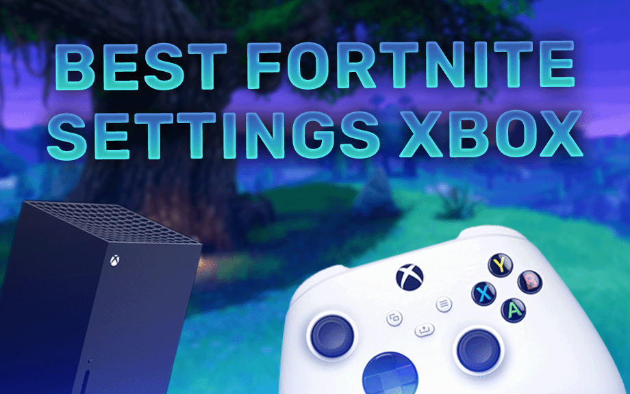 The best Fortnite settings for Xbox Series X