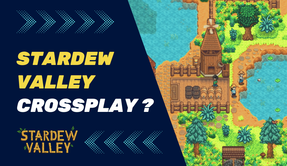 Is Stardew Valley Cross Platform ( PS4, Switch, PS4 & XBOX ) 2023 in 2023