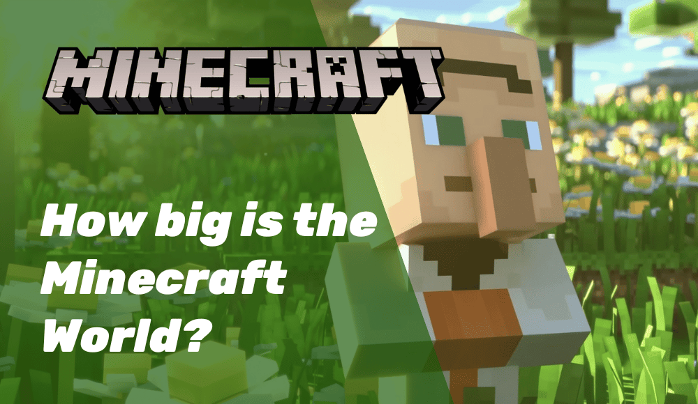 How Big Is a Minecraft World?